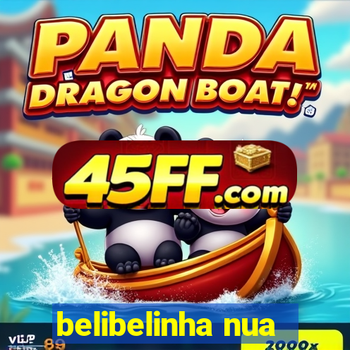 belibelinha nua